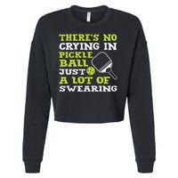 There's No Crying In Pickleball Just A Lot Of Swearing Cropped Pullover Crew