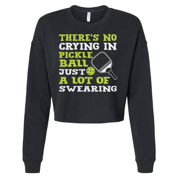 There's No Crying In Pickleball Just A Lot Of Swearing Cropped Pullover Crew