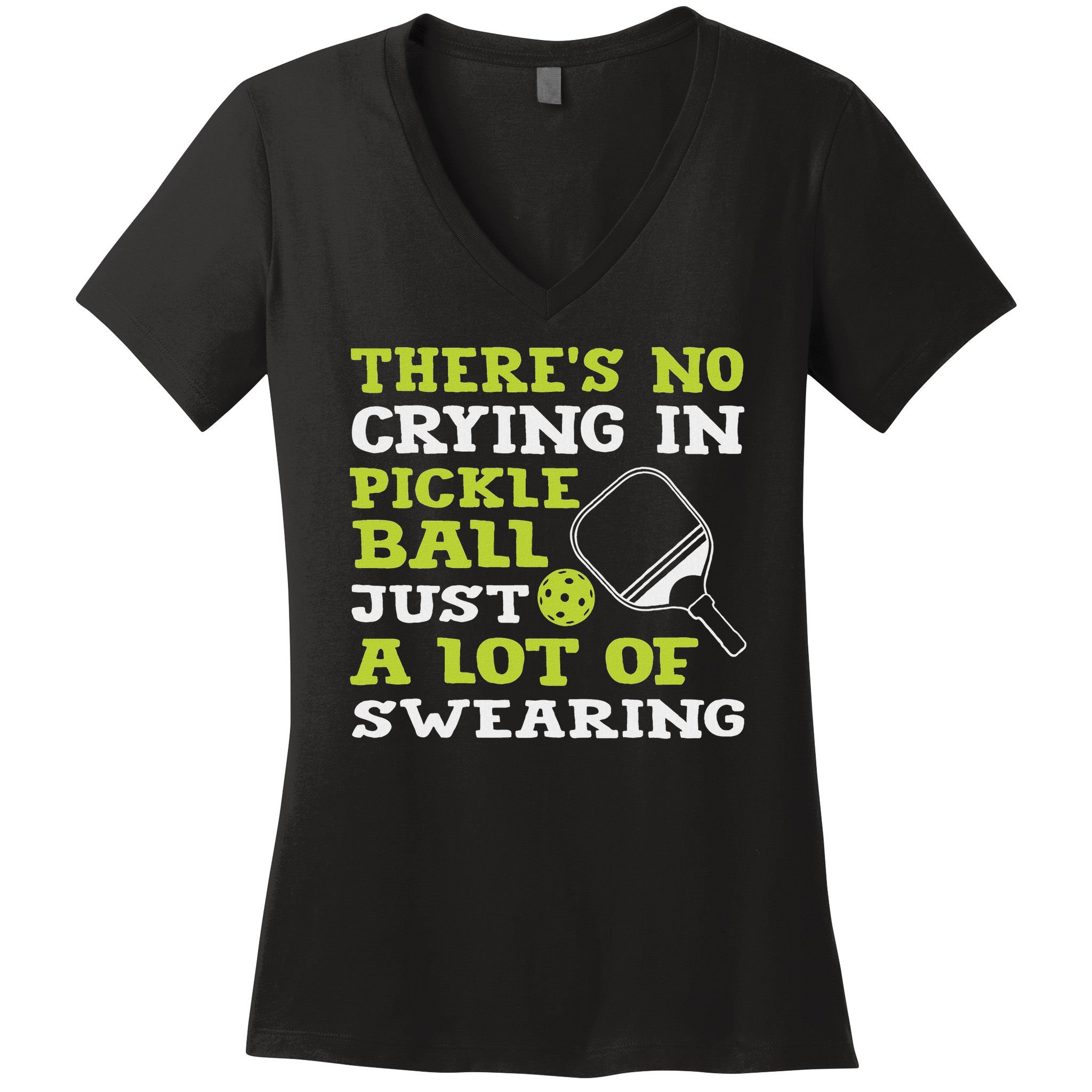 There's No Crying In Pickleball Just A Lot Of Swearing Women's V-Neck T-Shirt