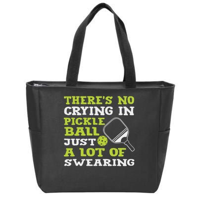 There's No Crying In Pickleball Just A Lot Of Swearing Zip Tote Bag