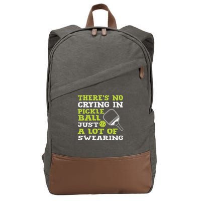 There's No Crying In Pickleball Just A Lot Of Swearing Cotton Canvas Backpack