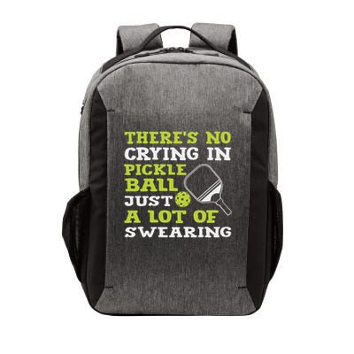 There's No Crying In Pickleball Just A Lot Of Swearing Vector Backpack