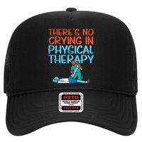 Theres No Crying In Physical Therapy Therapist Hat
