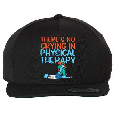 Theres No Crying In Physical Therapy Therapist Wool Snapback Cap