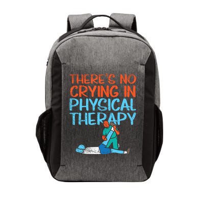 Theres No Crying In Physical Therapy Therapist Vector Backpack