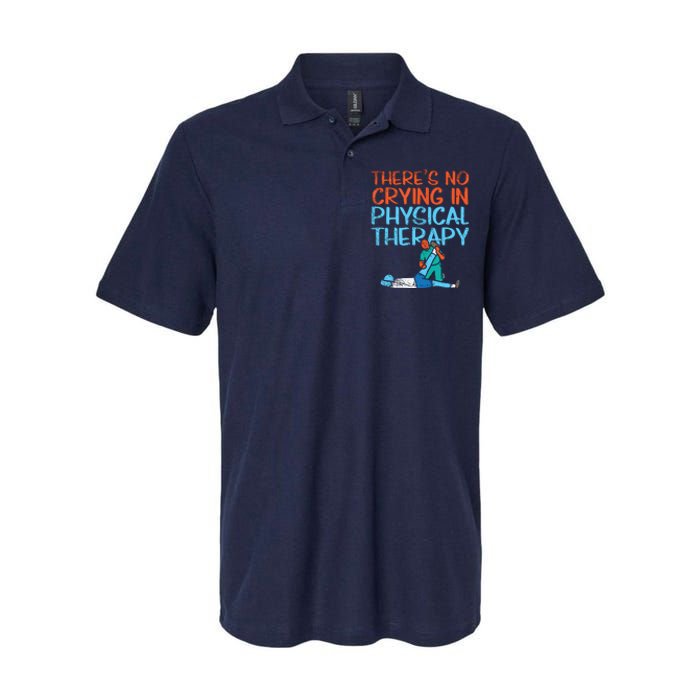 Theres No Crying In Physical Therapy Therapist Softstyle Adult Sport Polo