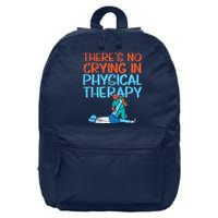 Theres No Crying In Physical Therapy Therapist 16 in Basic Backpack
