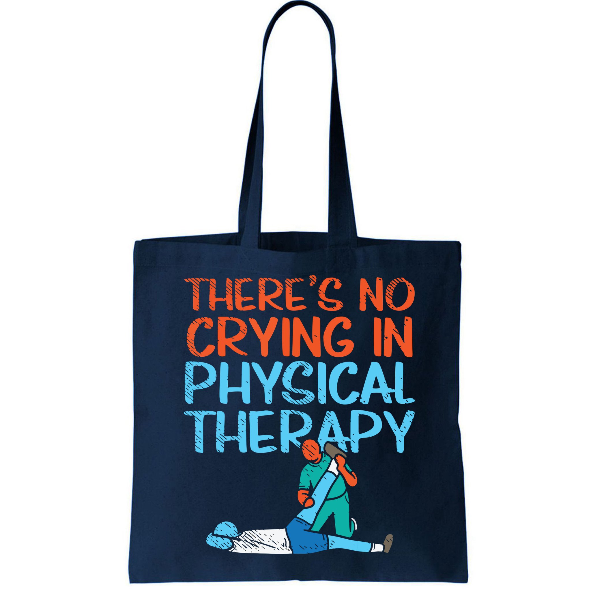 Theres No Crying In Physical Therapy Therapist Bag