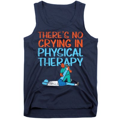 Theres No Crying In Physical Therapy Therapist Tank Top