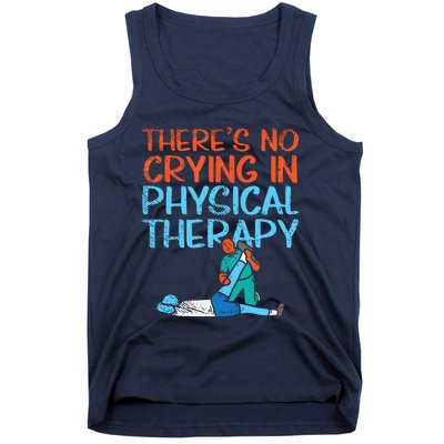 Theres No Crying In Physical Therapy Therapist Tank Top