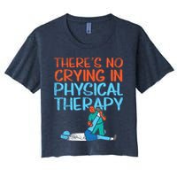 Theres No Crying In Physical Therapy Therapist Women's Crop Top Tee