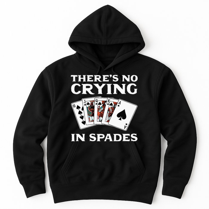 Theres No Crying In Spades Card Game Hoodie