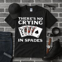 Theres No Crying In Spades Card Game Tall T-Shirt