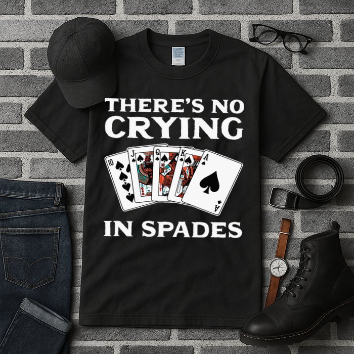 Theres No Crying In Spades Card Game Tall T-Shirt