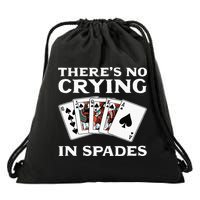 Theres No Crying In Spades Card Game Drawstring Bag