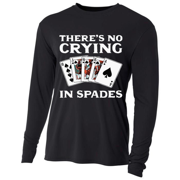 Theres No Crying In Spades Card Game Cooling Performance Long Sleeve Crew