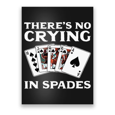 Theres No Crying In Spades Card Game Poster
