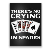 Theres No Crying In Spades Card Game Poster