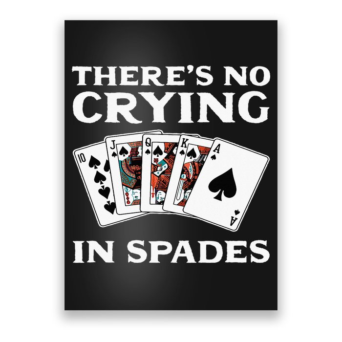 Theres No Crying In Spades Card Game Poster