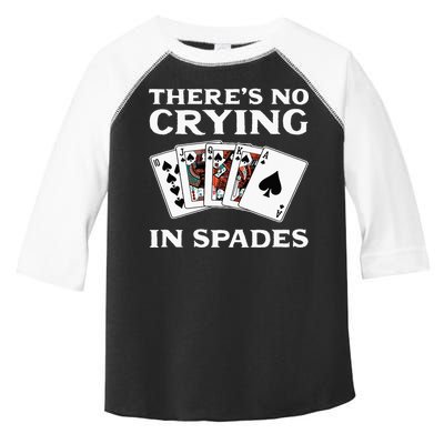 Theres No Crying In Spades Card Game Toddler Fine Jersey T-Shirt