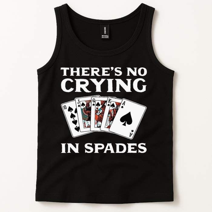 Theres No Crying In Spades Card Game Tank Top