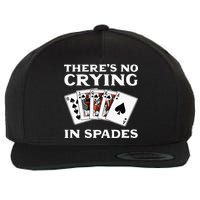 Theres No Crying In Spades Card Game Wool Snapback Cap