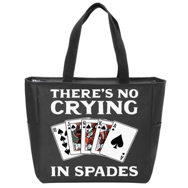 Theres No Crying In Spades Card Game Zip Tote Bag