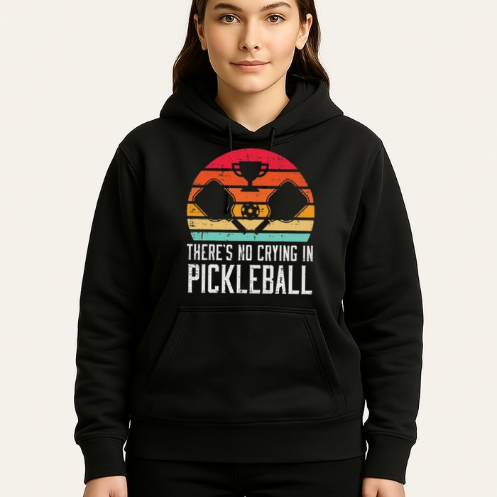 Theres No Crying In Pickleball Pickle Ball Women Hoodie