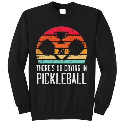 Theres No Crying In Pickleball Pickle Ball Women Sweatshirt