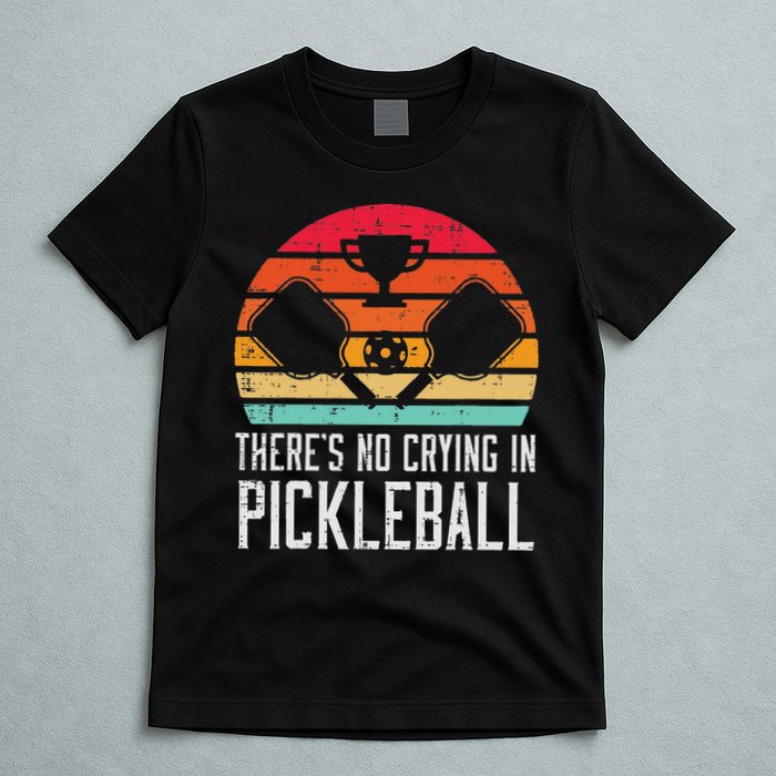 Theres No Crying In Pickleball Pickle Ball Women T-Shirt