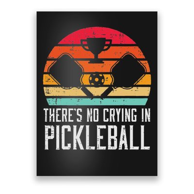 Theres No Crying In Pickleball Pickle Ball Women Poster