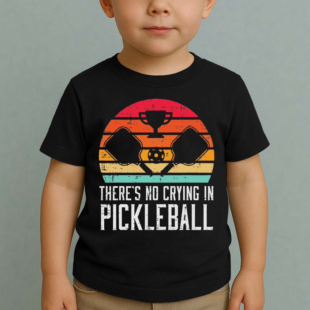 Theres No Crying In Pickleball Pickle Ball Women Toddler T-Shirt