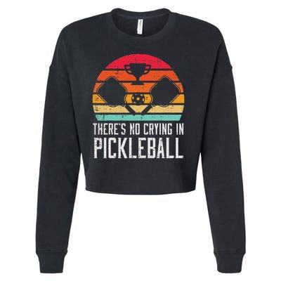 Theres No Crying In Pickleball Pickle Ball Women Cropped Pullover Crew