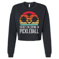 Theres No Crying In Pickleball Pickle Ball Women Cropped Pullover Crew