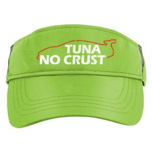 Tuna No Crust Cool For Tuna Lovers Cool Gift Adult Drive Performance Visor