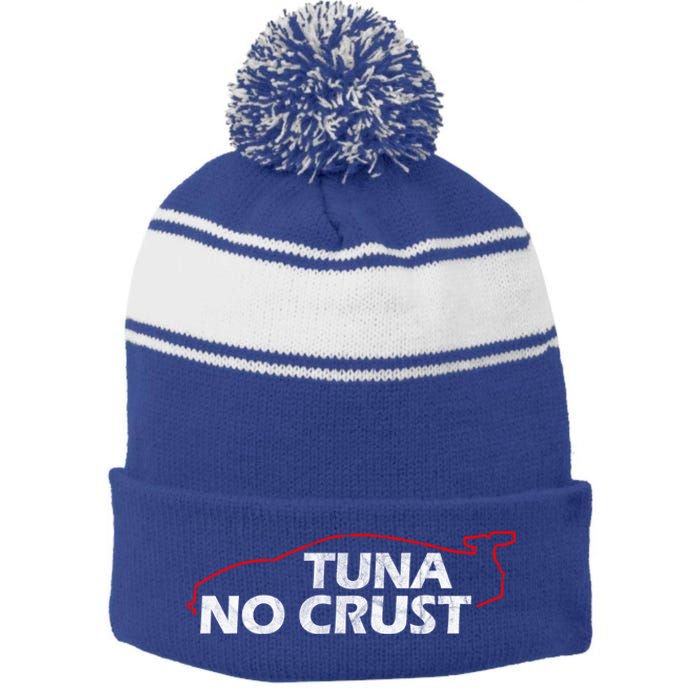 Tuna No Crust Cool For Tuna Lovers Cool Gift Stripe Pom Pom Beanie