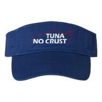 Tuna No Crust Cool For Tuna Lovers Cool Gift Valucap Bio-Washed Visor