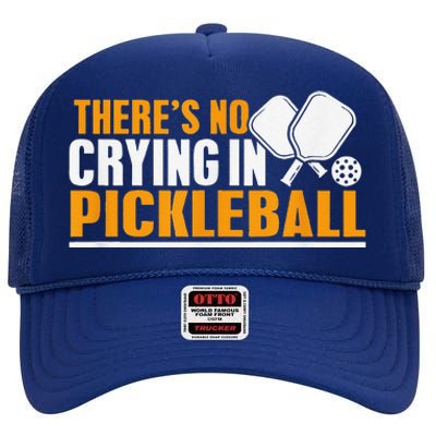 There's No Crying In Pickleball Paddles Balls Funny High Crown Mesh Back Trucker Hat