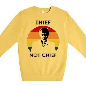 Thief Not Chief Funny Anti Joe Biden Premium Crewneck Sweatshirt