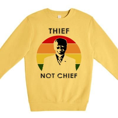 Thief Not Chief Funny Anti Joe Biden Premium Crewneck Sweatshirt