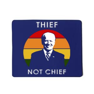 Thief Not Chief Funny Anti Joe Biden Mousepad