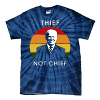 Thief Not Chief Funny Anti Joe Biden Tie-Dye T-Shirt