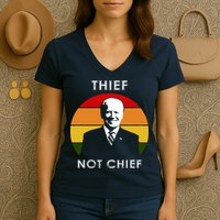 Thief Not Chief Funny Anti Joe Biden Women's V-Neck T-Shirt