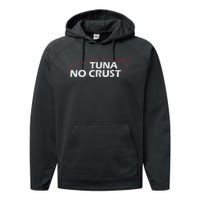 Tuna No Crust Cool For Tuna Lovers Performance Fleece Hoodie