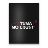Tuna No Crust Cool For Tuna Lovers Poster