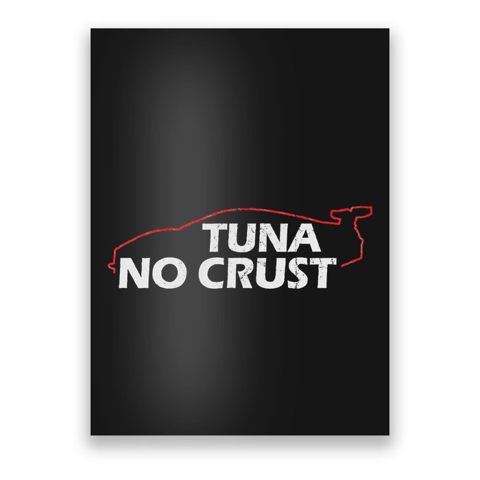 Tuna No Crust Cool For Tuna Lovers Poster