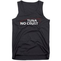 Tuna No Crust Cool For Tuna Lovers Tank Top