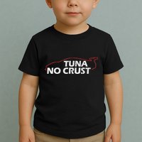 Tuna No Crust Cool For Tuna Lovers Toddler T-Shirt