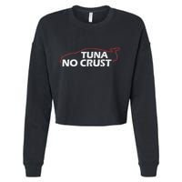 Tuna No Crust Cool For Tuna Lovers Cropped Pullover Crew