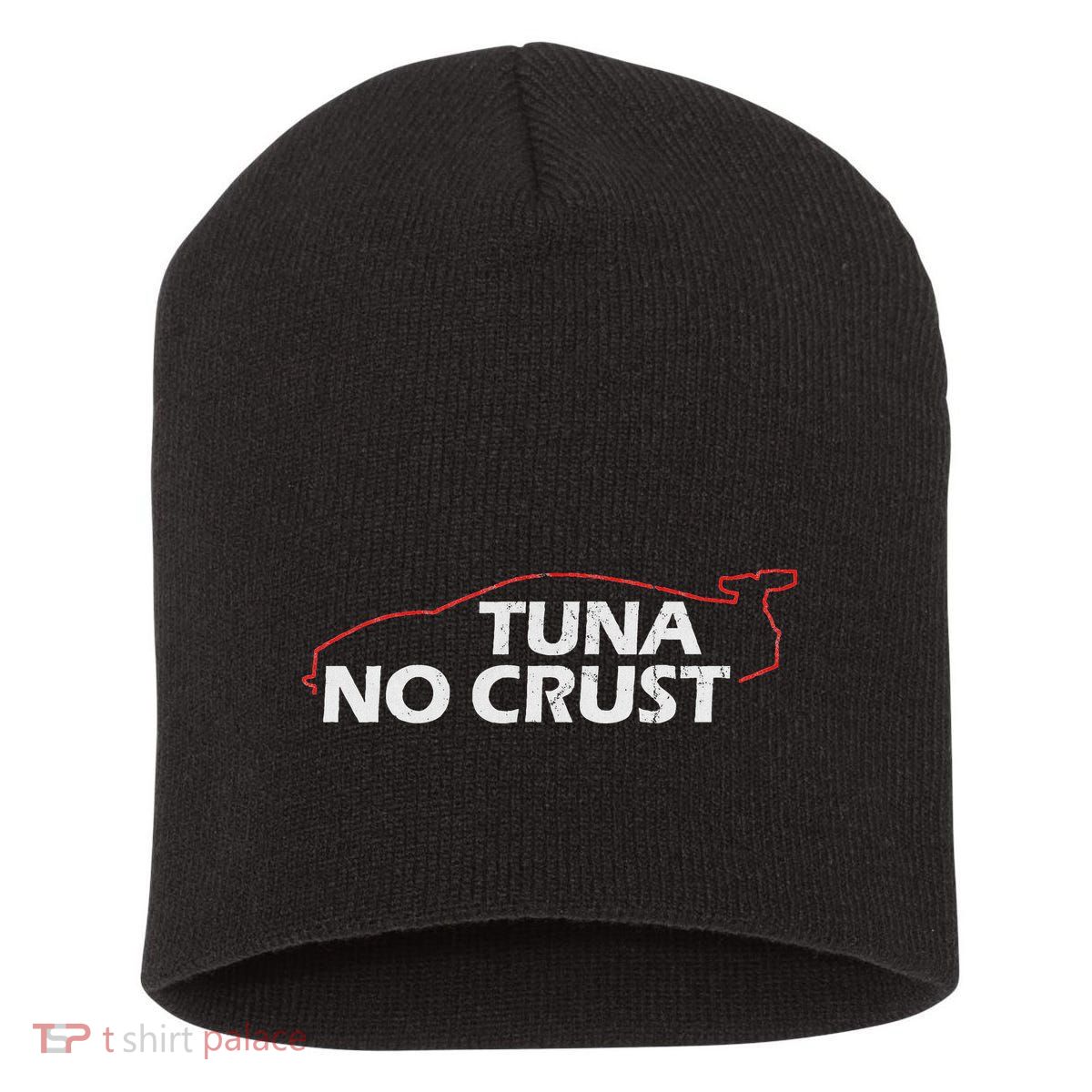 Tuna No Crust Cool For Tuna Lovers Short Acrylic Beanie